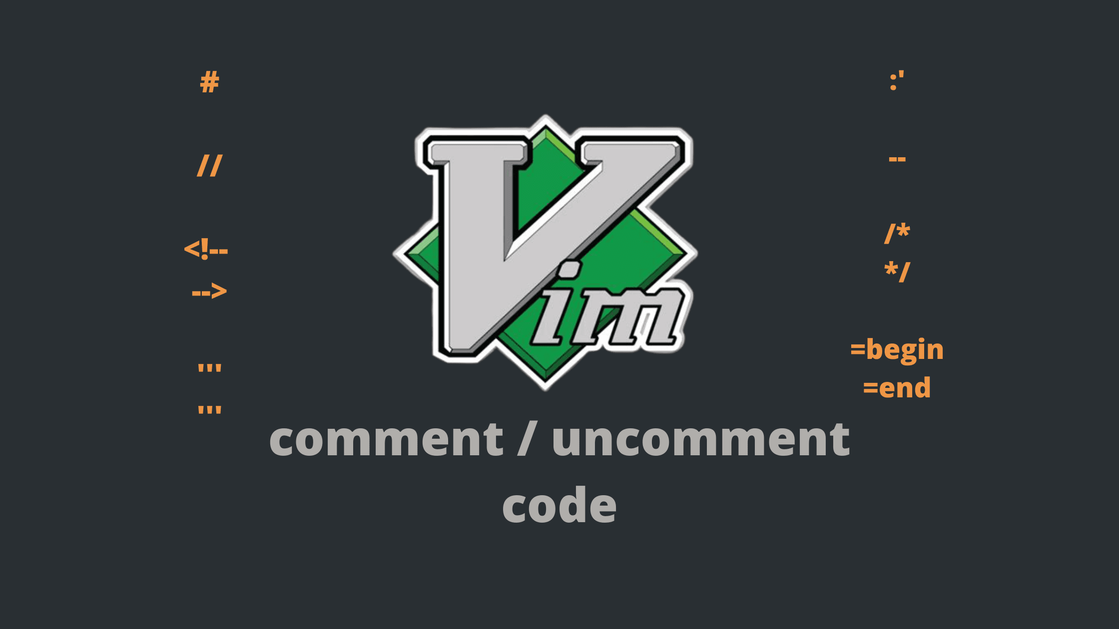 Comment/Uncomment Code: Vim for Programmers