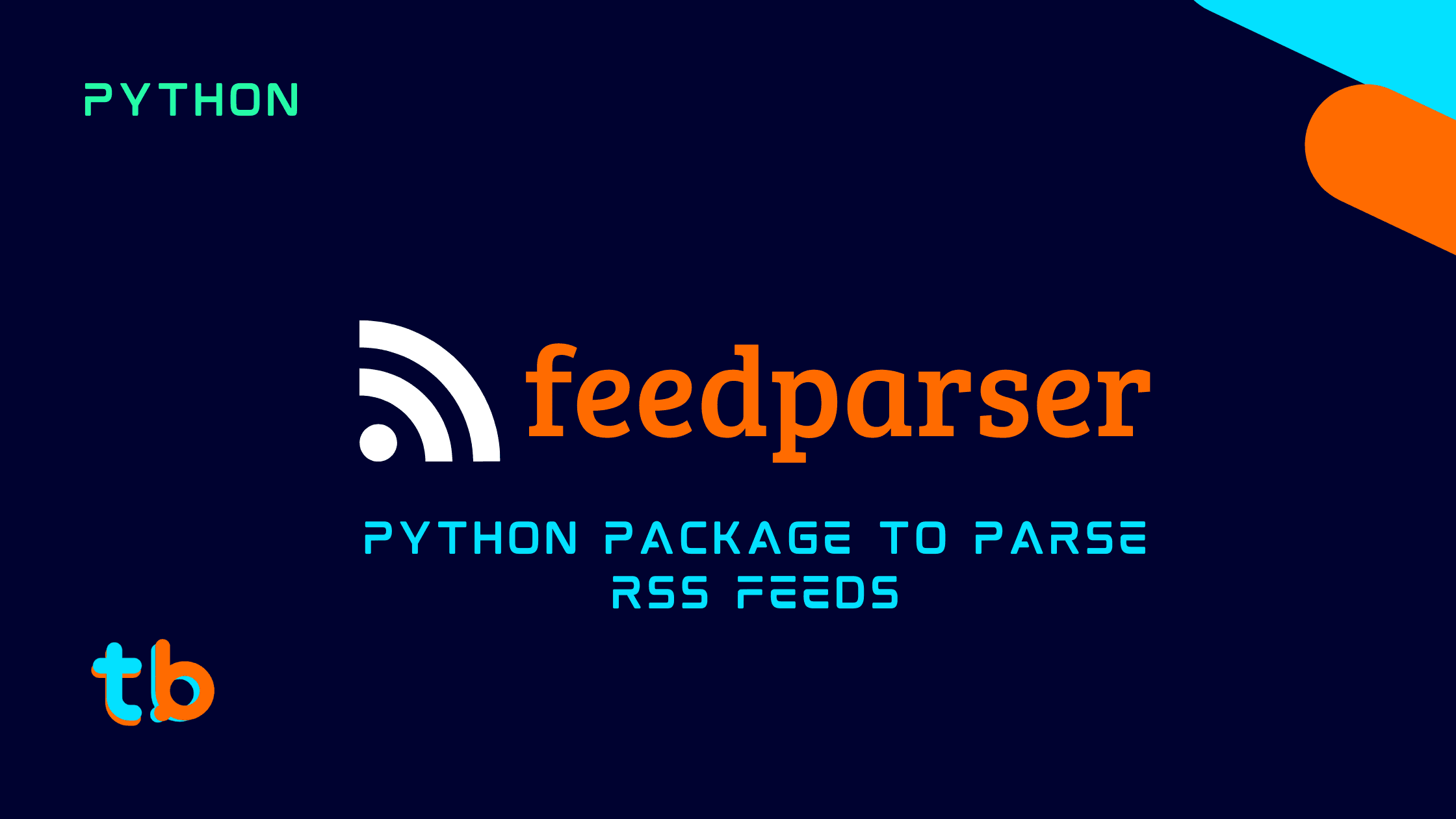Feedparser: Python Package to parse RSS/Atom Feeds