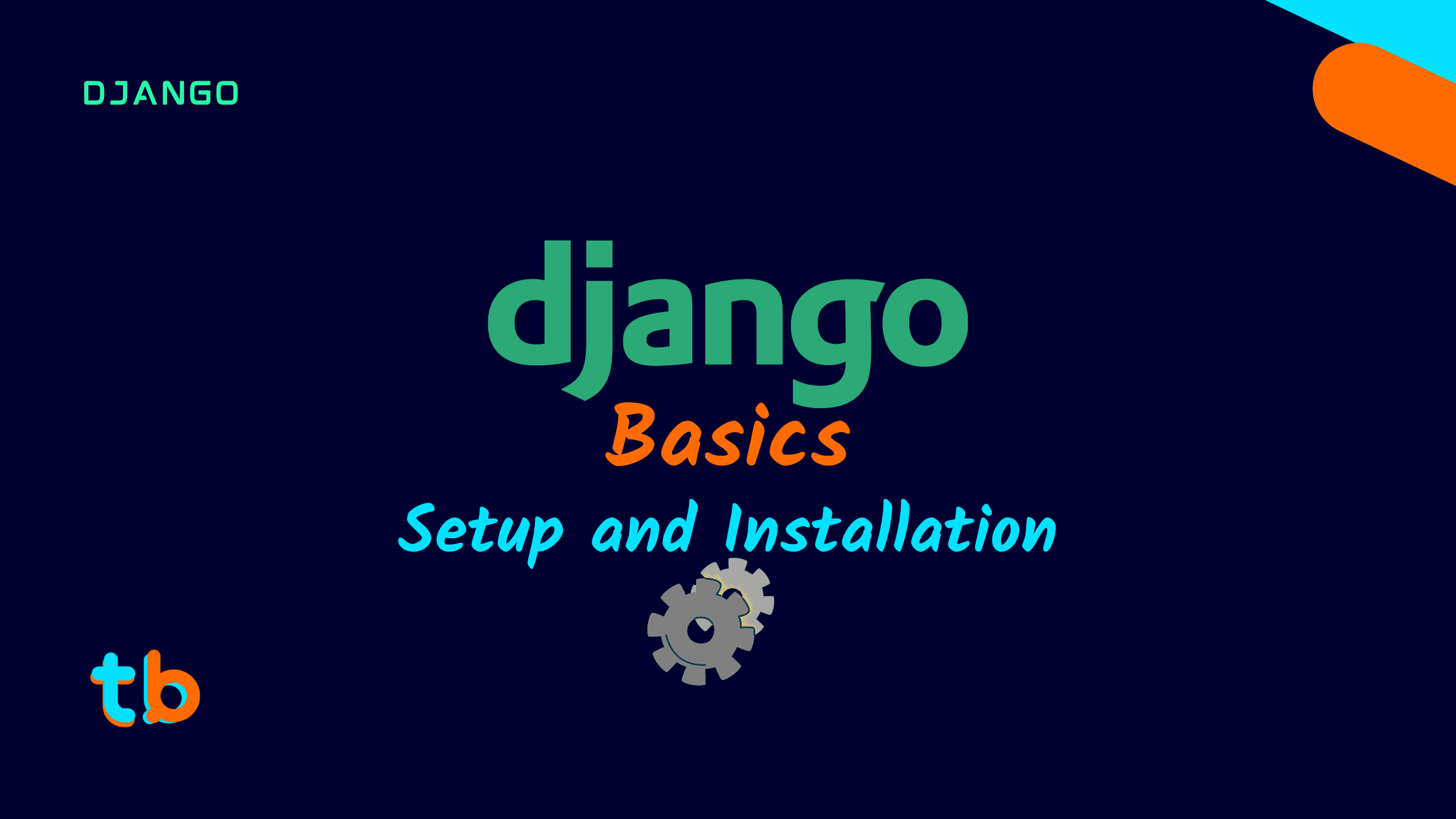 Django Basics: Setup and Installation
